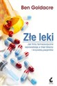 Złe leki Jak firmy farmaceutyczne wprowadzają w błąd lekarzy i krzywdzą pacjentów Polish Books Canada