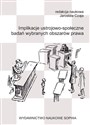 Implikacje ustrojowo- społeczne badań wybranych... 