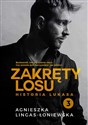 Historia Lukasa. Zakręty losu. Tom 3. wyd. kieszonkowe  - Agnieszka Lingas-Łoniewska