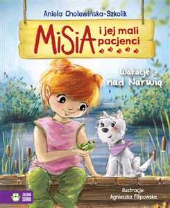 Misia i jej mali pacjenci Wakacje nad Narwią Bookshop