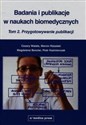 Badania i publikacje w naukach biomedycznych Tom 2 Przygotowywanie publikacji 