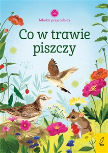 Młodzi przyrodnicy Co w trawie piszczy Canada Bookstore