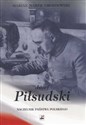 Józef Piłsudski Naczelnik Państwa Polskiego - Polish Bookstore USA