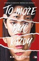 To może być każdy  