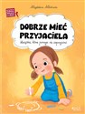 Dobrze mieć przyjaciela (seria: Wielkie problemy małych ludzi)  