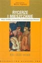 Rycerze i mieszczanie Wojna, konflikty i społeczeństwo w średniowiecznych Włoszech XII-XIII wiek bookstore