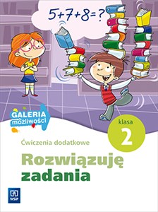 Rozwiązuję zadania 2 Ćwiczenia dodatkowe edukacja wczesnoszkolna  