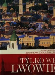 Tylko we Lwowie Polish Books Canada