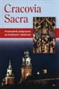 Cracovia Sacra Przewodnik pielgrzyma po Krakowie i okolicach bookstore