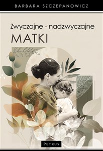 Zwyczajne - nadzwyczajne matki  buy polish books in Usa