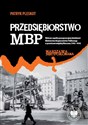 Przedsiębiorstwo MBP Wybrane aspekty pozaoperacyjnej działalności Ministerstwa Bezpieczeństwa Publicznego w przestrzeni m polish books in canada