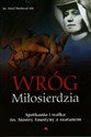 Wróg miłosierdzia Spotkania i walka św. Siostry Faustyny z szatanem - Józef Pochwat