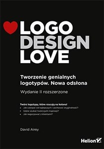 Logo Design Love Tworzenie genialnych logotypów. Nowa odsłona  