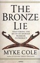 The Bronze Lie Shattering the Myth of Spartan Warrior Supremacy Polish Books Canada