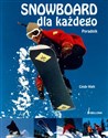 Snowboard dla każdego Poradnik Polish bookstore