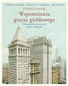 Wspomnienia gracza giełdowego Wydanie z komentarzem historycznym Jona D. Markmana - Edwin Lefevre, Jon Markman - Polish Bookstore USA