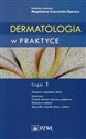 Dermatologia w praktyce Część 1 bookstore