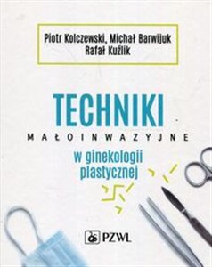 Techniki małoinwazyjne w ginekologii plastycznej  