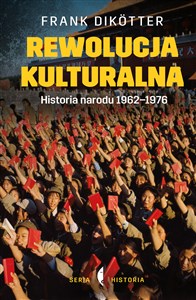 Rewolucja kulturalna Historia narodu 1962-1976 Bookshop