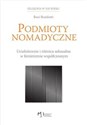 Podmioty nomadyczne Ucieleśnienie i różnica seksualna w feminizmie współczesnym - Rosi Braidotti