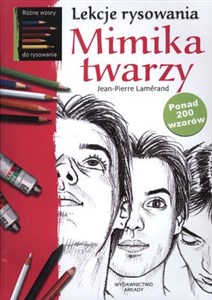 Lekcje rysowania Mimika twarzy ponad 200 wzorów bookstore