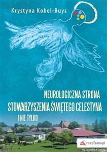 Neurologiczna strona Stowarzyszenia Świętego Celestyna i nie tylko buy polish books in Usa