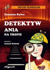 Detektyw Ania na tropie adaptacja Janusz Kukuła Polish Books Canada