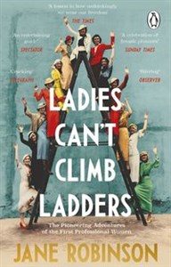 Ladies Can’t Climb Ladders The Pioneering Adventures of the First Professional Women online polish bookstore