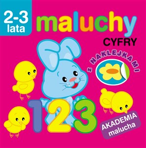 Maluchy. Cyfry z naklejkami. Akademia malucha 2-3 lata   