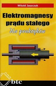 Elektromagnesy prądu stałego dla praktyków bookstore