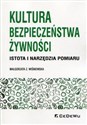 Kultura bezpieczeństwa żywności Istota i narzędzia pomiaru bookstore