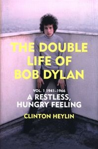 A Restless Hungry Feeling The Double Life of Bob Dylan Vol. 1: 1941-1966 - Polish Bookstore USA