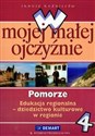 W mojej małej ojczyźnie 4 Pomorze Edukacja regionalna Dziedzictwo kulturowe w regionie buy polish books in Usa