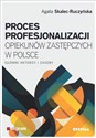 Proces profesjonalizacji opiekunów zastępczych w Polsce Główni aktorzy i zasoby to buy in Canada