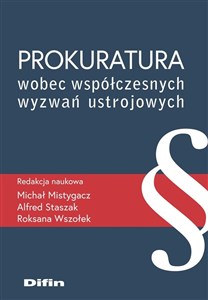 Prokuratura wobec współczesnych wyzwań ustrojowych bookstore