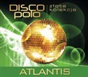 Złota Kolekcja Disco Polo - Atlantis  - 