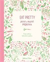 Eat Pretty Jedz i bądź piękna Twój osobisty kalendarz piękna. pl online bookstore