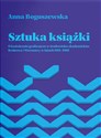 Sztuka książki O kształceniu graficznym w środowisku akademickim Krakowa i Warszawy w latach 1918-1 