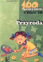 160 pomysłów na nauczanie zintegrowane w klasach I-III Przyroda  