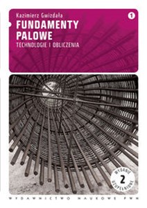 Fundamenty palowe Tom 1 Technologie i obliczenia. online polish bookstore