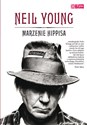 Marzenie hippisa Autobiografia - Neil Young books in polish