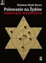 Polowanie na Żydów Zbrodnie Wehrmachtu - Waitman Wade Beorn Bookshop