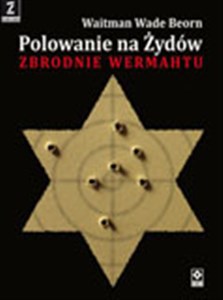 Polowanie na Żydów Zbrodnie Wehrmachtu Bookshop