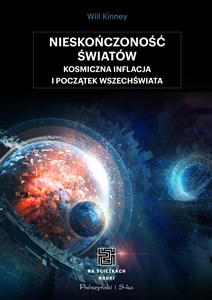 Nieskończoność światów Kosmiczna inflacja i początek wszechświata Bookshop