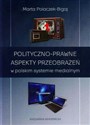Polityczno-prawne aspekty przeobrażeń w polskim systemie medialnym - Polish Bookstore USA