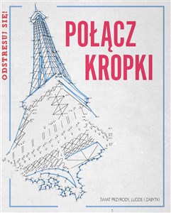 Połącz kropki Ludzie zabytki przyroda  