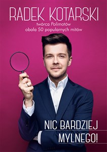 Nic bardziej mylnego!  