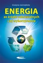 Energia ze źródeł odnawialnych i jej wykorzystanie  