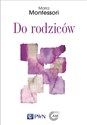 Do rodziców - Maria Montessori