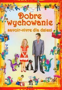 Dobre wychowanie savoir-vivre dla dzieci 